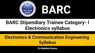 Barc Stipendiary Trainee Category 1 Electronics amp Communication Engineering syllabusAbhishek Parit [upl. by Neerak]