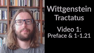 Wittgensteins Tractatus  Video 1 English  Preface amp 1121 [upl. by Otilrac]