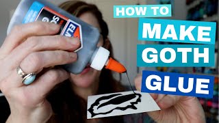 How to make goth glue black glue for art projects [upl. by Hancock]