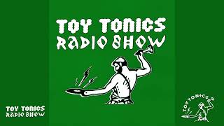 TOY TONICS Radio Show 11 👉 Paris Pt2 [upl. by Harewood]