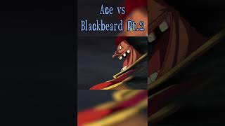 Ace vs Blackbeard Pt 2 onepiece shorts [upl. by Notyad290]