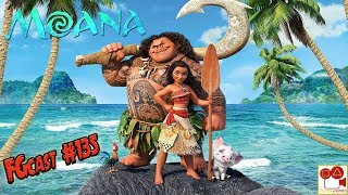 Moana Um Mar de Aventuras  FGcast 135 [upl. by Rodmun281]