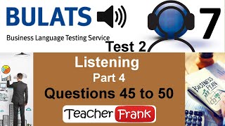 Bulats Test 2 Part 4 Listening Question 45 to 50 [upl. by Wexler559]