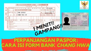 PERPANJANGAN PASPOR DI KDEI TAIWAN CARA GAMPANG ISI FORM CHANG HWA PEMBAYARAN PASPOR [upl. by Red]