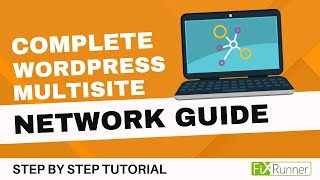 Complete WordPress Multisite Network Guide [upl. by Harikahs]