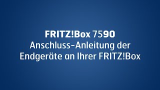 FRITZBox 7590 AnschlussAnleitung der Endgeräte an Ihre FRITZBox [upl. by Navillus]