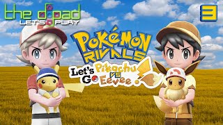 Pokémon Lets Go Pikachu vs Eevee  CHAPTER 3  POKÉMON RIVALS  ᴜɴᴩᴀᴜꜱᴇᴅ [upl. by Allare]