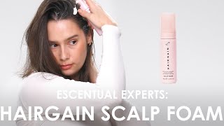 Escentual Expert Reviews Hair Gain Scalp Foam [upl. by Ileek]