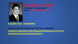 Eleições 2016  Jingle Bi Garcia PSDB  Prefeito ParintinsAM [upl. by Ahsenid]