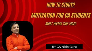 How to study l Motivation for CA Students l CA Nitin Guru [upl. by Nillek]