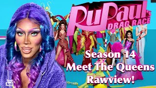 RPDR Season 14 Meet The Queens RAWVIEW REVIEW [upl. by Leahcimnaj804]