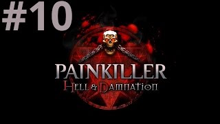 Painkiller Hell amp Damnation WalkthroughPlaythrough part 10 No Commentary [upl. by Norene448]