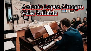 Antonio Lopez Almagro  Valse brillante wyk Michał Kopyciński Mustel harmonium [upl. by Lida]