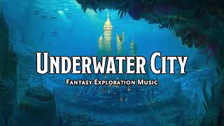 Underwater City  DampDTTRPG Music  1 Hour [upl. by Byrne]