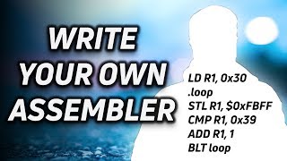 Write Your Own Assembler for Your Own CPU [upl. by Sibie]