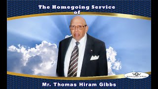 The Homegoing Service of Mr Thomas Hiram Gibbs [upl. by Bodnar]