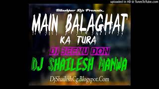 Main Balaghat Ka TuraDance MixDj Beenu DonNDj Shailesh Manwa [upl. by Llenhoj248]