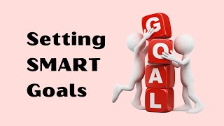 Setting SMART Goals [upl. by Annayar]