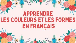 Apprendre les couleurs et les formes en françaisPOUR ENFANTS BEBES [upl. by Stoddart]