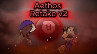 Aethos Retake V2 UNOFFICIAL UPLOAD [upl. by Austen519]