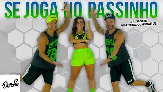 Se Joga no Passinho  Brisa Star feat Thiago Jhonathan  DanSa  Daniel Saboya Coreografia [upl. by Votaw460]