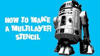 How To Make A MultiLayer Stencil Remade [upl. by Saber]