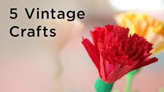 5 Vintage Crafts Anyone Can Make [upl. by Ainot303]