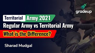 Regular Army vs Territorial Army  Territorial Army Exam 2021  Training  Service Duration Gradeup [upl. by Gregoor]