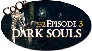 Dark Souls  FR CoOp Lets Play  S2 Episode 3  Boss quotChevalier Artoriasquot [upl. by Eylatan452]