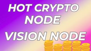 HOT CRYPTO NODE ONLY 1500 SOLD  USING THE NODE TO GET INTO PRESALES  VISION NODE [upl. by Navap]