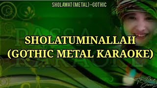 SHOLATU MINALLAH KARAOKE VERSION GOTHIC METAL ROCK [upl. by Nomis]