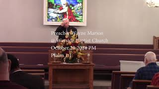 Preacher Wayne Marion  Wayside Baptist Church October 20 2024 PM Psalm 11 [upl. by Haimehen]