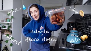 Eda ile İFTARA DOĞRU 🥪 [upl. by Ayotal]