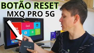 Botão Reset TV BOX Mxq PRO 4K 5G [upl. by Pattin]