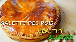 👑 GALETTE DES ROIS FRANGIPANE👑 HEALTHY ALLÉGÉE [upl. by Luemas]