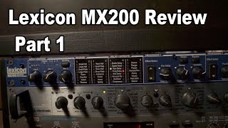 Lexicon MX200 Review Part 1 Reverbs [upl. by Macguiness]