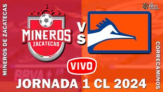 🔴 EN VIVO 🔴 Mineros de Zacatecas vs Correcaminos CF  Jornada 1  Cl 2023  Liga Expansión MX [upl. by Gurango]