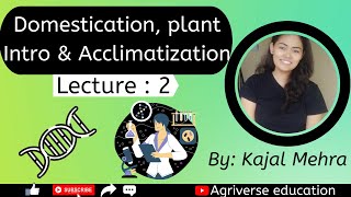 DomesticationPlant Introduction amp Acclimatization  Plant Breeding Lectures  agricultureclass [upl. by Scoles852]