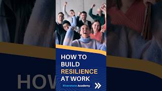 Mastering Resilience In The Workplace [upl. by Aneele]