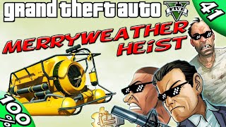 GTA V  The MERRYWEATHER HEIST  SETUPS 100 GOLD Walkthrough [upl. by Akenit]