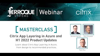 Masterclass Citrix App Layering in Azure and H1 2022 Product Updates [upl. by Virgin86]