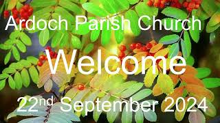 Ardoch Parish Church Live Stream 22nd September 2024 [upl. by Romine]