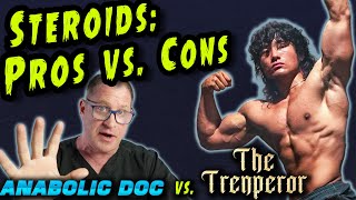 Steroids Pros vs Cons  Arnold Xu quotThe Trenperorquot vs the Anabolic Doc [upl. by Elletnuahc250]