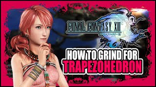 How To Get Trapezohedron In Final Fantasy 13 Easy [upl. by Calvo]