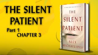 The Silent Patient Chapter 3 [upl. by Nagrom]