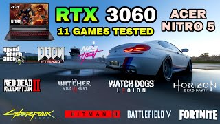 RTX 3060 Laptop  i510300H  11 Games Tested in 2021  Acer Nitro 5 [upl. by Auqinihs169]