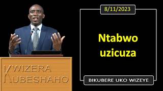 NTABWO UZICUZA Bikubere uko wizeye  Pastor UWAMBAJE Emmanuel  8112023 [upl. by Morley]