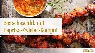 Bitburger und Weber® grillen Bierschaschlik mit PaprikaZwiebelKompott [upl. by Galatia]