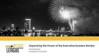 Unpacking the Power of the Executive Business Review [upl. by Adnahc]