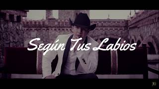 Segun Tus Labios  Los Plebes Del Rancho De Ariel Camacho quotLetraquot [upl. by Annam]